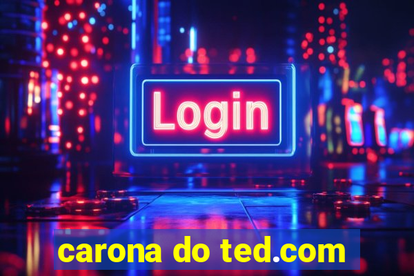 carona do ted.com